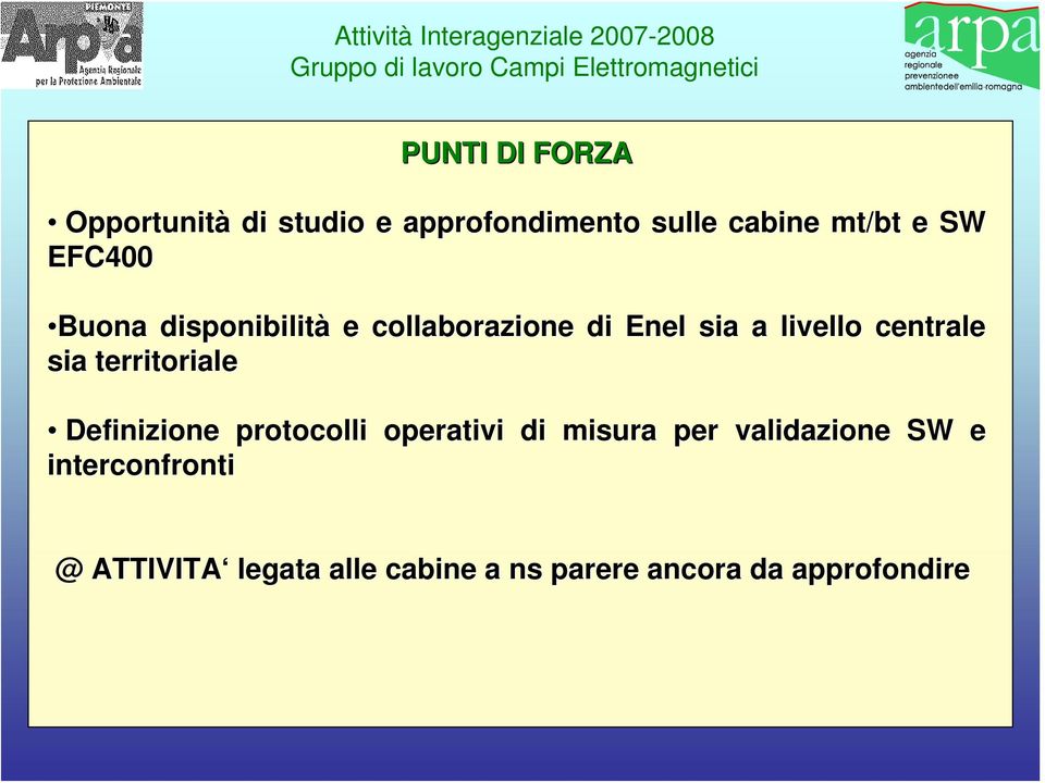 territoriale Definizione protocolli operativi di misura per validazione SW e