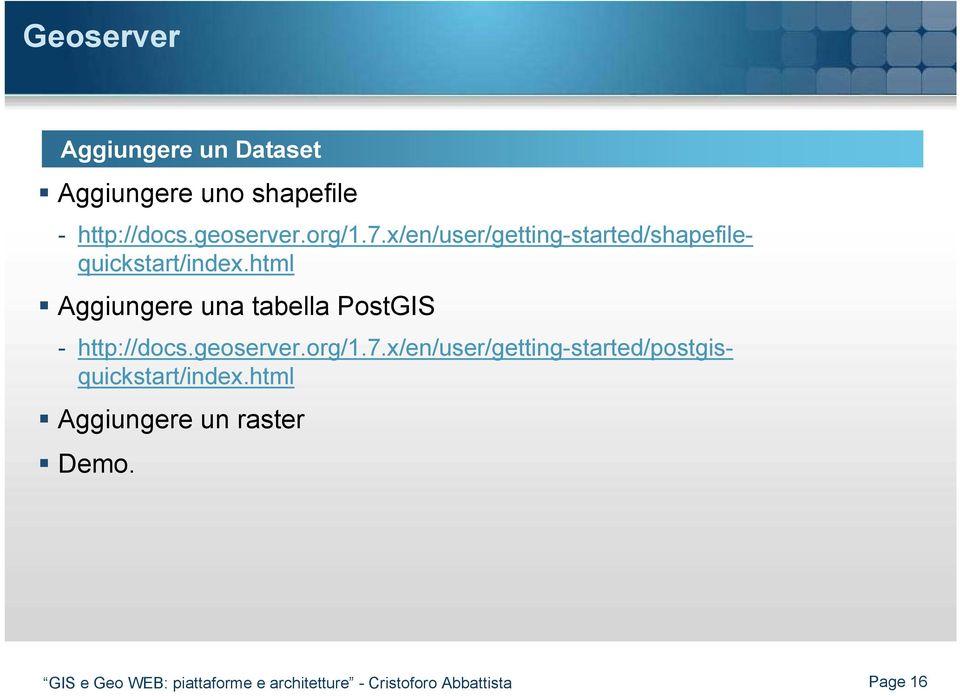html Aggiungere una tabella PostGIS - http://docs.geoserver.org/1.7.