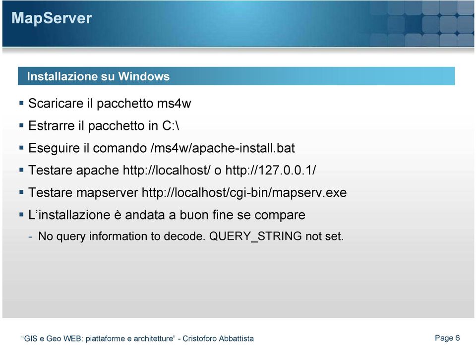 0.1/ Testare mapserver http://localhost/cgi-bin/mapserv.