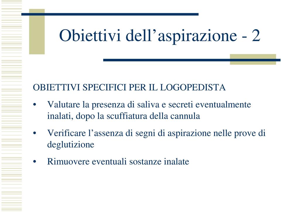 la scuffiatura della cannula Verificare l assenza di segni di