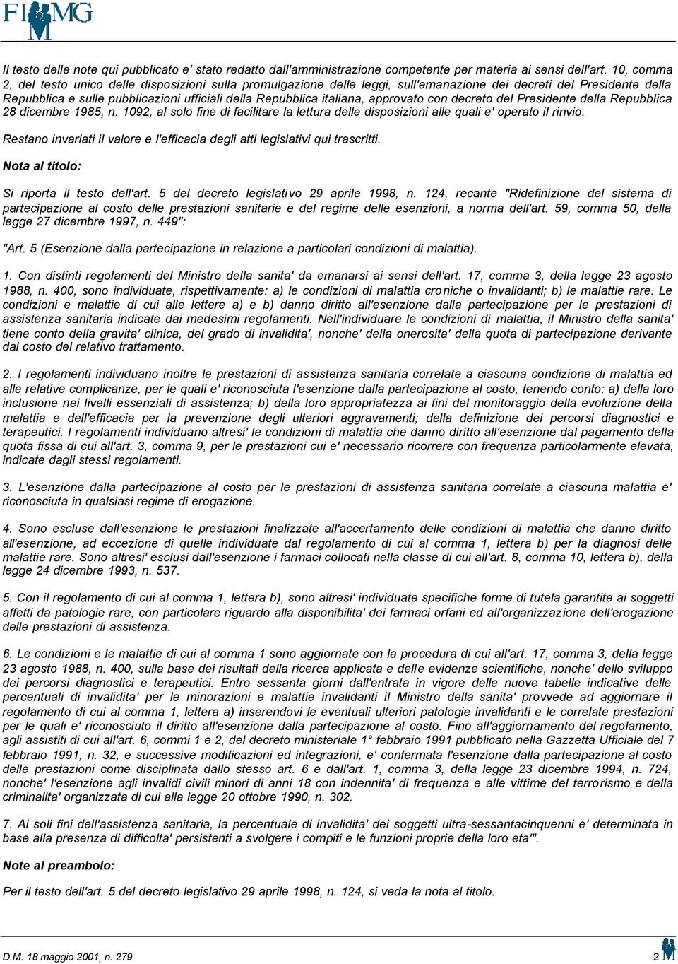 approvato con decreto del Presidente della Repubblica 28 dicembre 1985, n. 1092, al solo fine di facilitare la lettura delle disposizioni alle quali e' operato il rinvio.