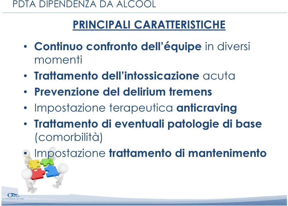 tremens Impostazione terapeutica anticraving Trattamento di eventuali