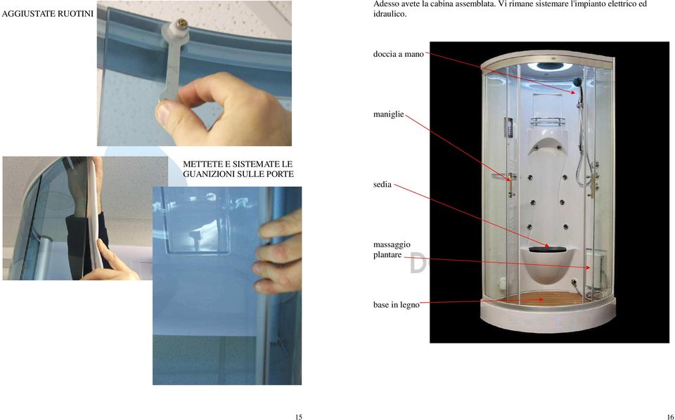 doccia a mano maniglie METTETE E SISTEMATE LE