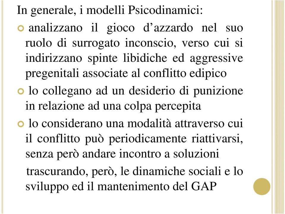 punizione in relazione ad una colpa percepita lo considerano una modalità attraverso cui il conflitto può periodicamente