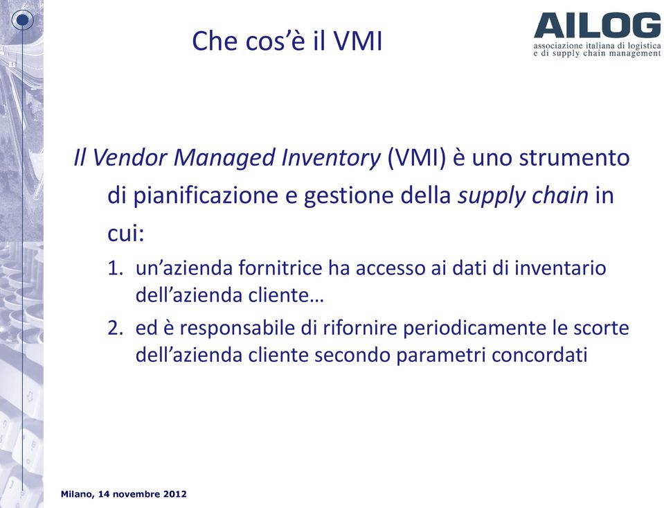 un azienda fornitrice ha accesso ai dati di inventario dell azienda cliente 2.