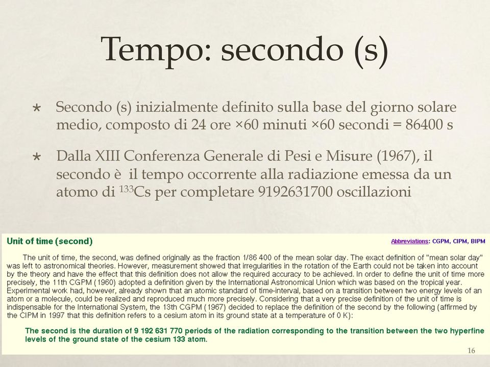 di 24 ore 60 minuti 60 secondi = 86400 s!