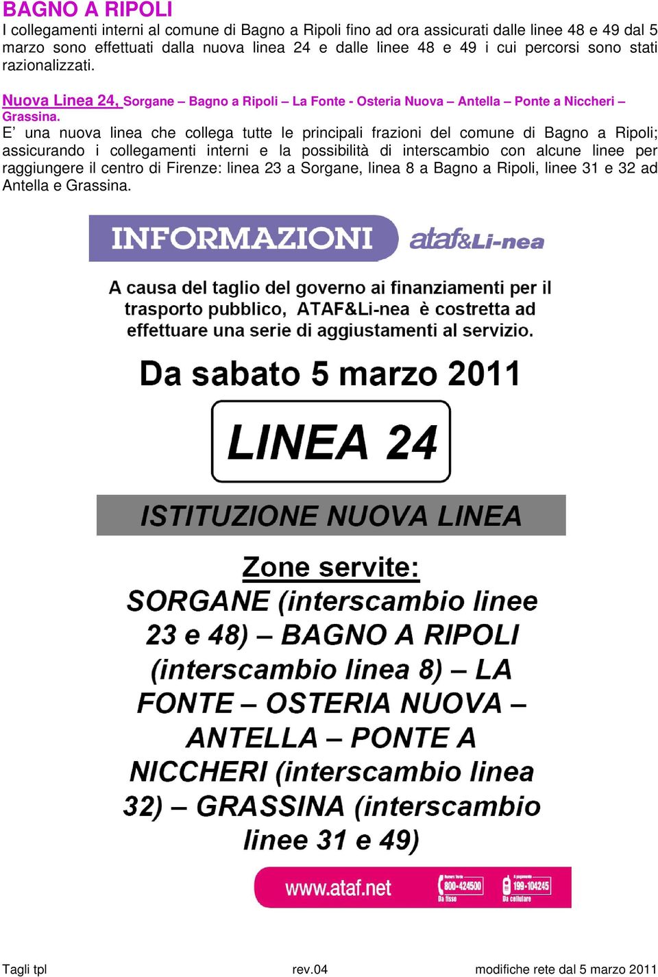 Nuova Linea 24, Sorgane Bagno a Ripoli La Fonte - Osteria Nuova Antella Ponte a Niccheri Grassina.