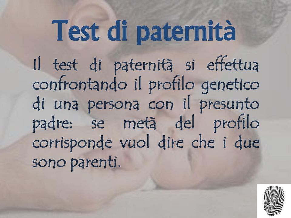 una persona con il presunto padre: se metà del