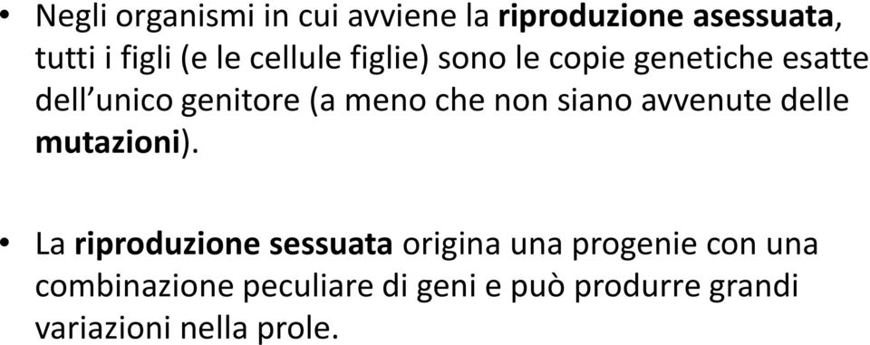 non siano avvenute delle mutazioni).