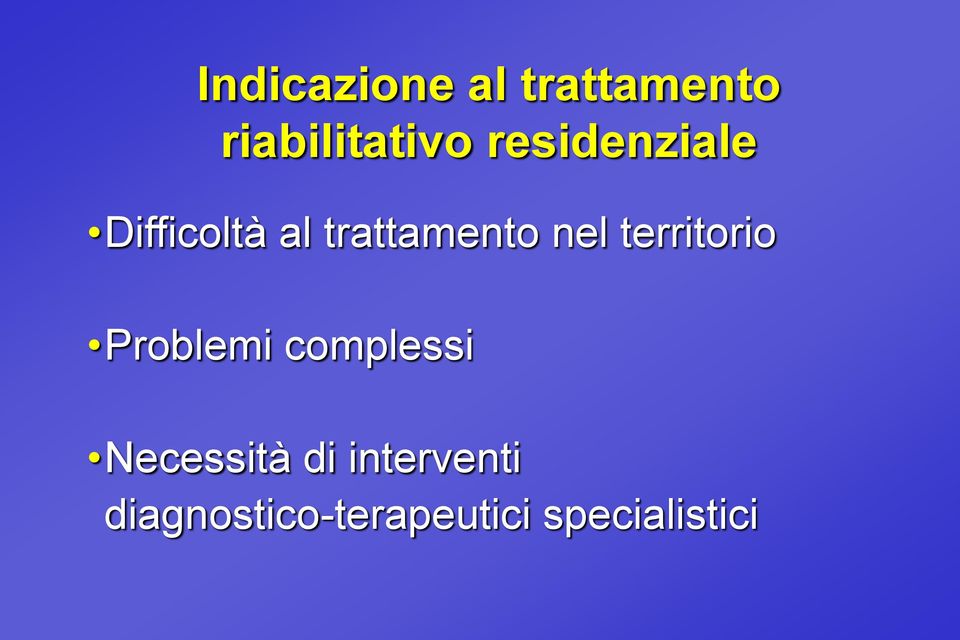 territorio Problemi complessi Necessità di