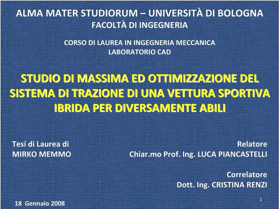 TRAZIONE DI UNA VETTURA SPORTIVA IBRIDA PER DIVERSAMENTE ABILI Tesi di Laurea di MIRKO