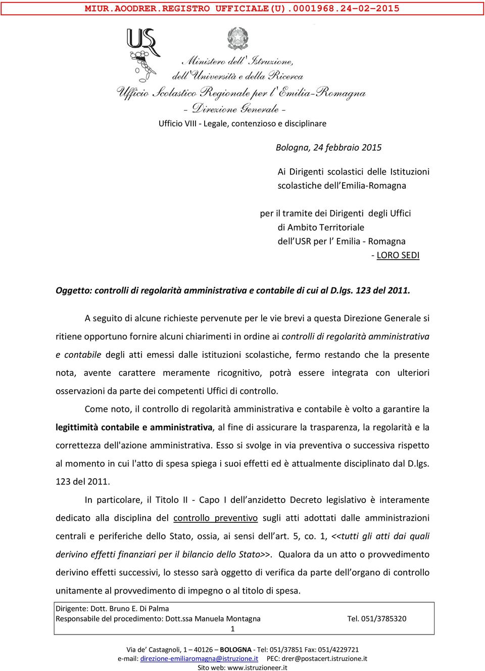 Uffici di Ambito Territoriale dell USR per l Emilia - Romagna - LORO SEDI Oggetto: controlli di regolarità amministrativa e contabile di cui al D.lgs. 123 del 2011.