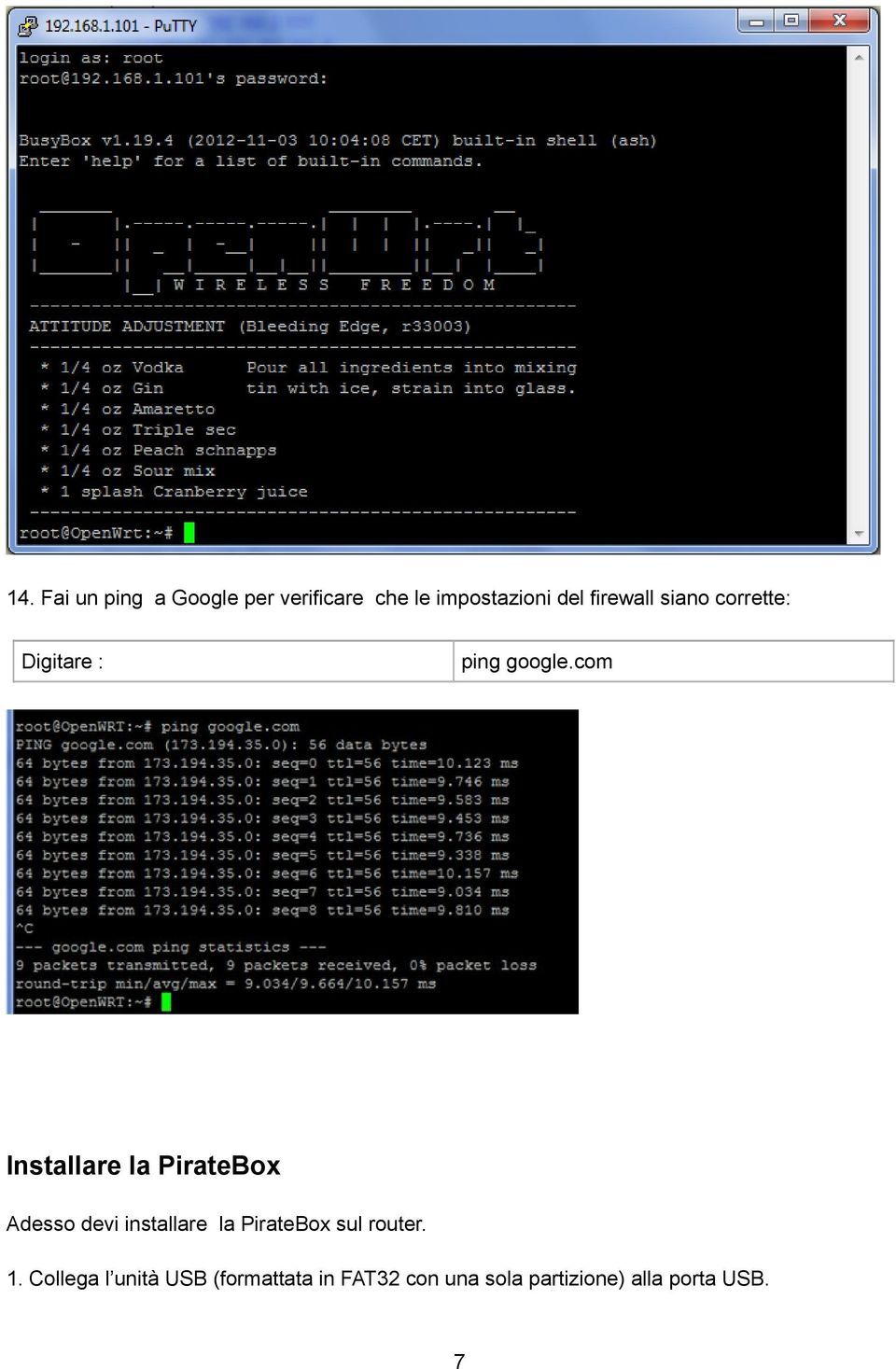 com Installare la PirateBox Adesso devi installare la PirateBox sul