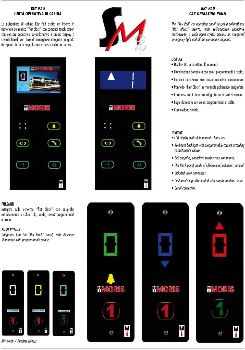 key pad car operating panel The Key Pad car operating panel houses a poliurethanic flat black inserto, with self-adaptive capacitive touch-screen, a wide liquid crystal display, an integrated