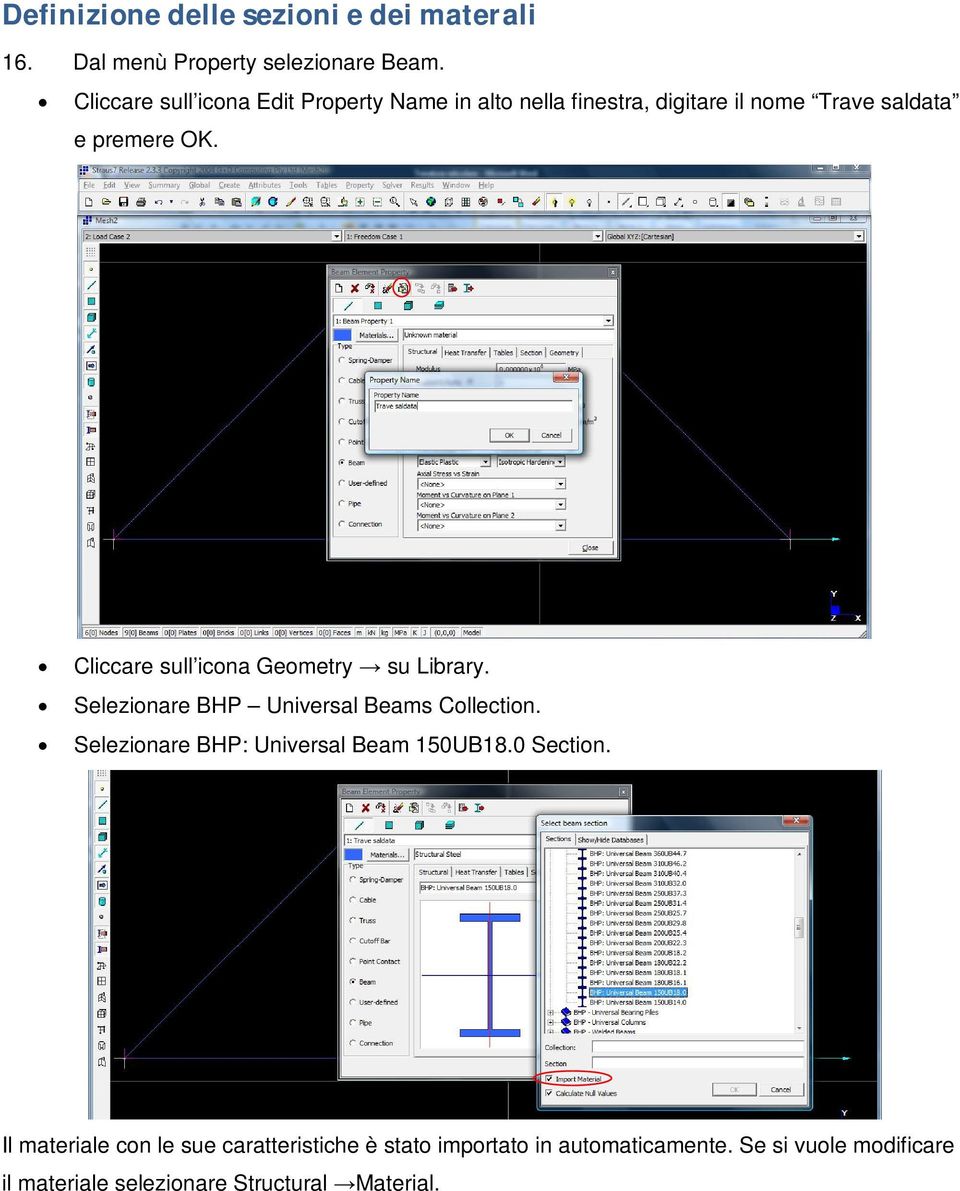 Cliccare sull icona Geometry su Library. Selezionare BHP Universal Beams Collection.