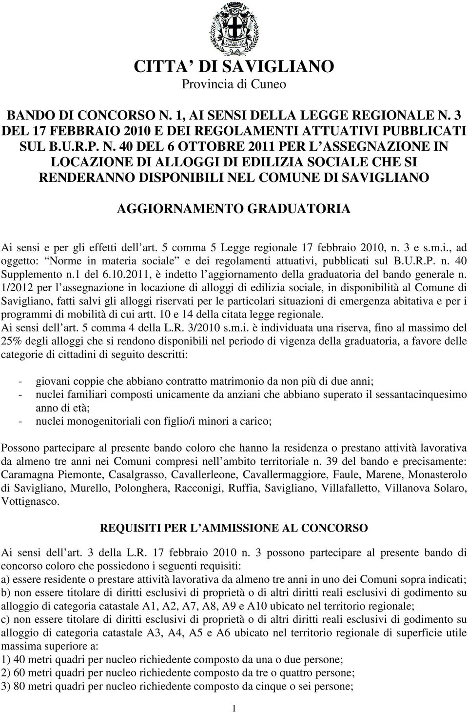 3 DEL 17 FEBBRAIO 2010 E DEI REGOLAMENTI ATTUATIVI PUBBLICATI SUL B.U.R.P. N.