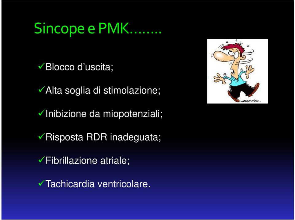 stimolazione; Inibizione da