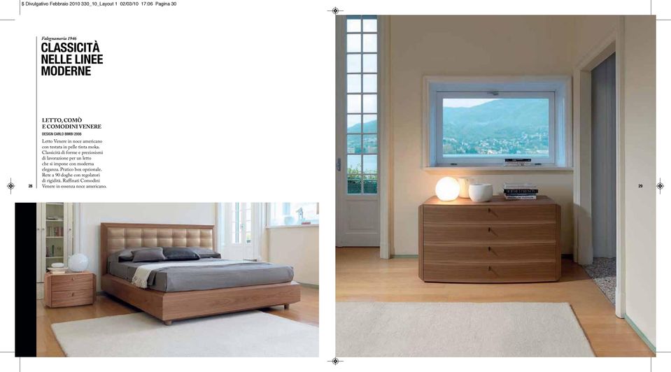 Classicità di forme e preziosismi di lavorazione per un letto che si impone con moderna eleganza.