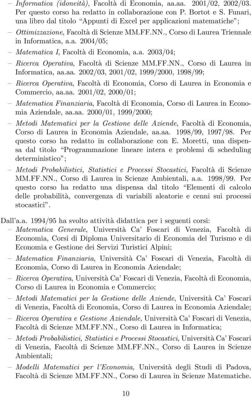a. 2003/04; Ricerca Operativa, Facoltà di Scienze MM.FF.NN., Corso di Laurea in Informatica, aa.