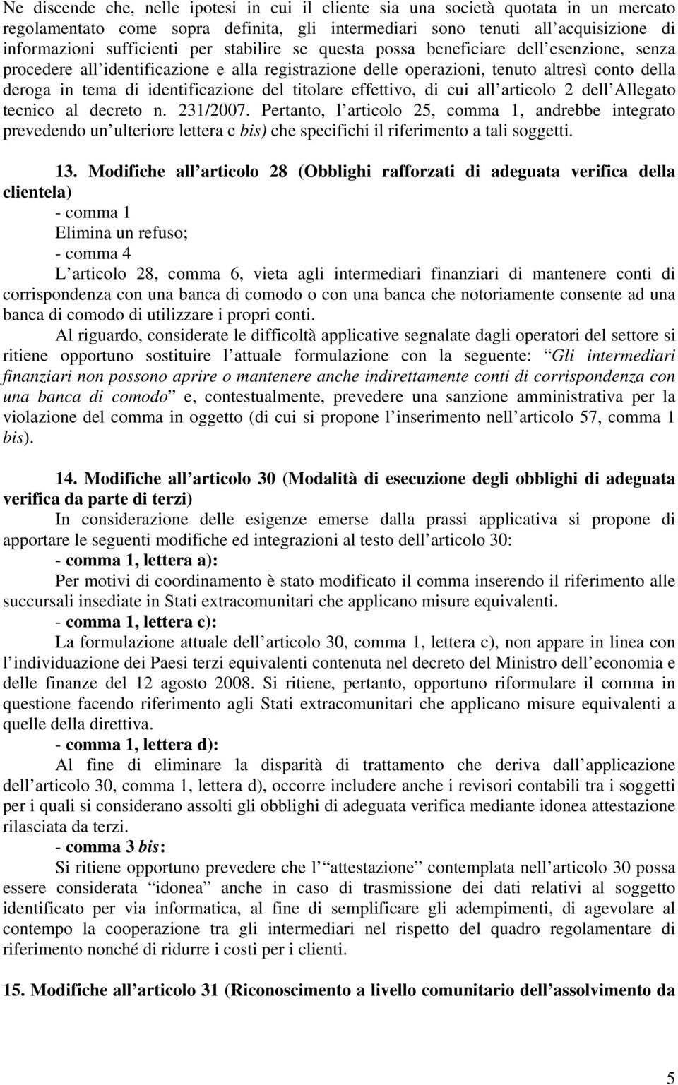 titolare effettivo, di cui all articolo 2 dell Allegato tecnico al decreto n. 231/2007.