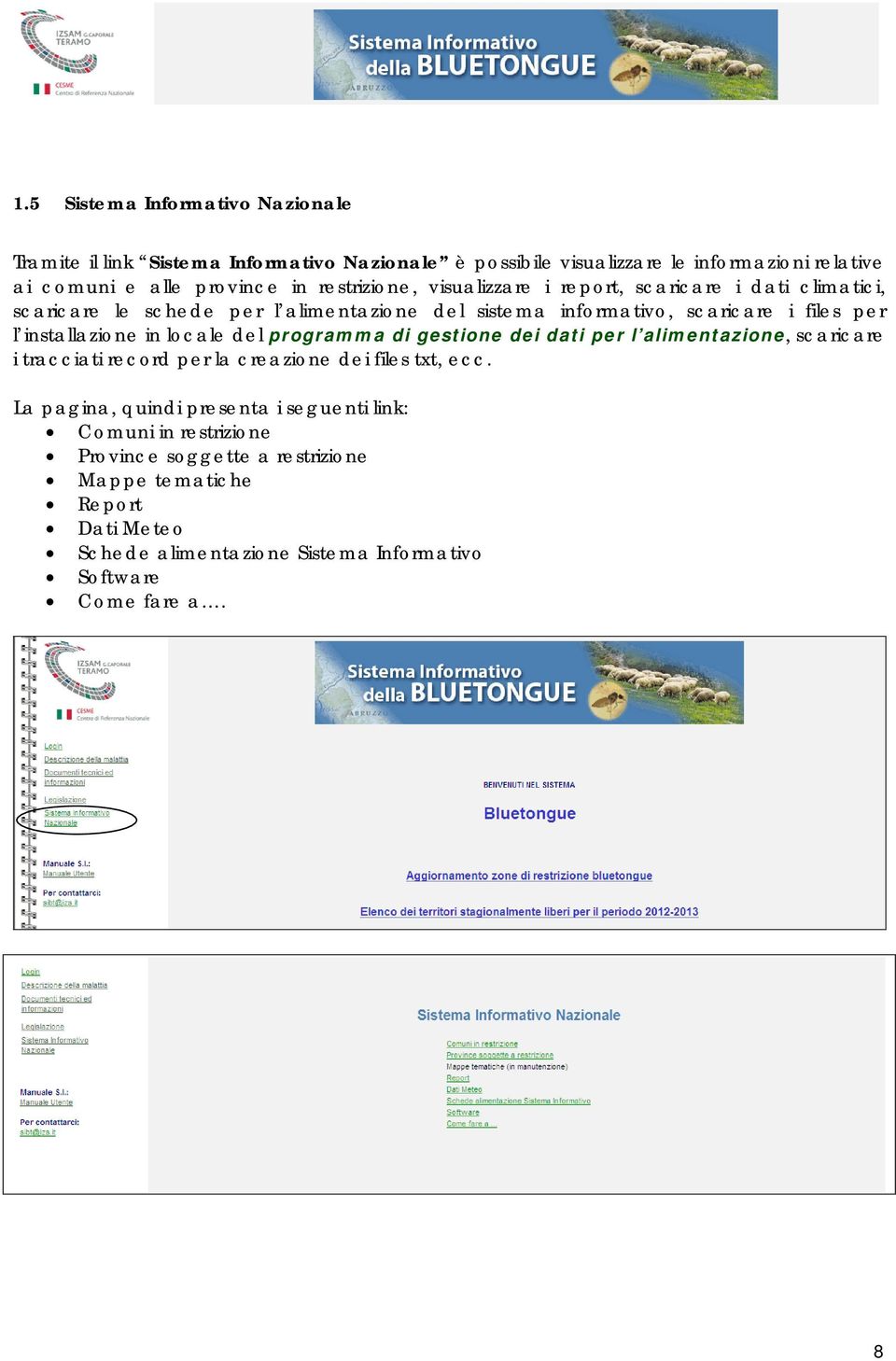 installazione in locale del programma di gestione dei dati per l alimentazione, scaricare i tracciati record per la creazione dei files txt, ecc.