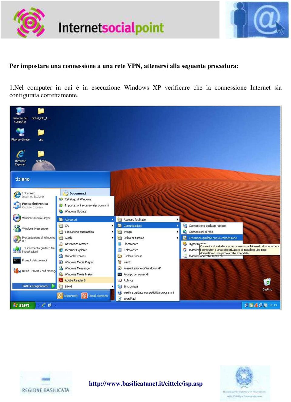 Nel computer in cui è in esecuzione Windows XP