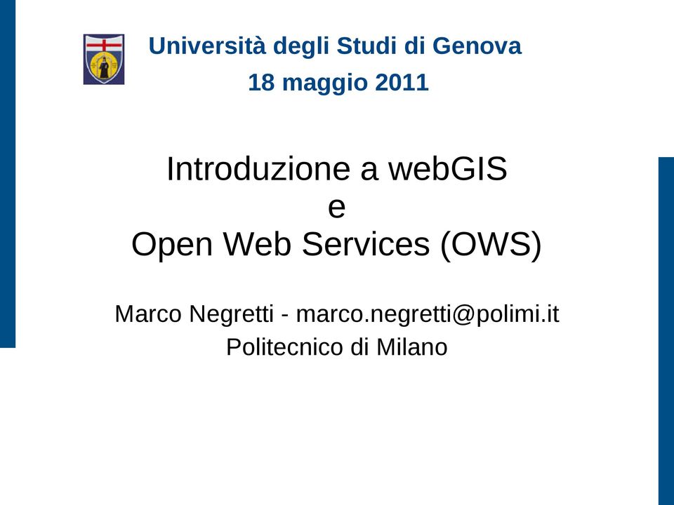 Open Web Services (OWS) Marco Negretti