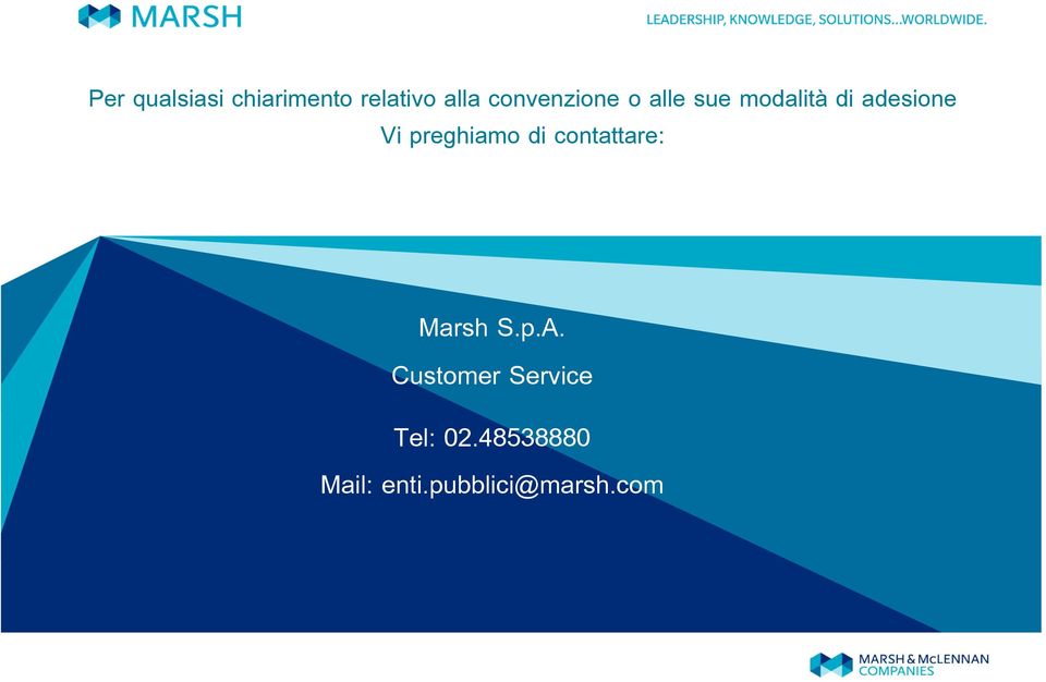 preghiamo di contattare: Marsh S.p.A.