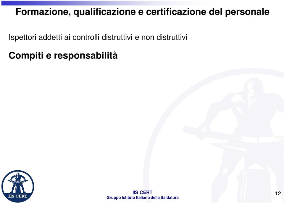 preliminari del supporto prima dellapplicazione del ciclo Controlli intermedi (tra le