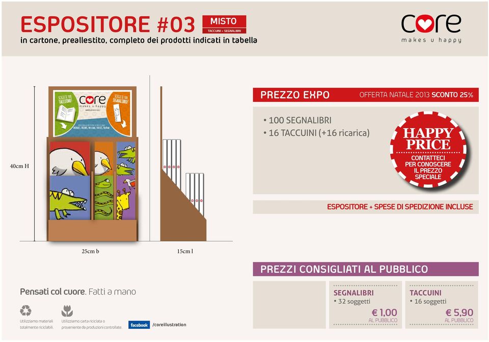 prezzo EXPO OFFERTA NATALE 2013 SCONTO 25% 40cm H cerca quello che fa per te fra le linee ANIMALS, DREAMS, Welcome, VALUES, You&me 100