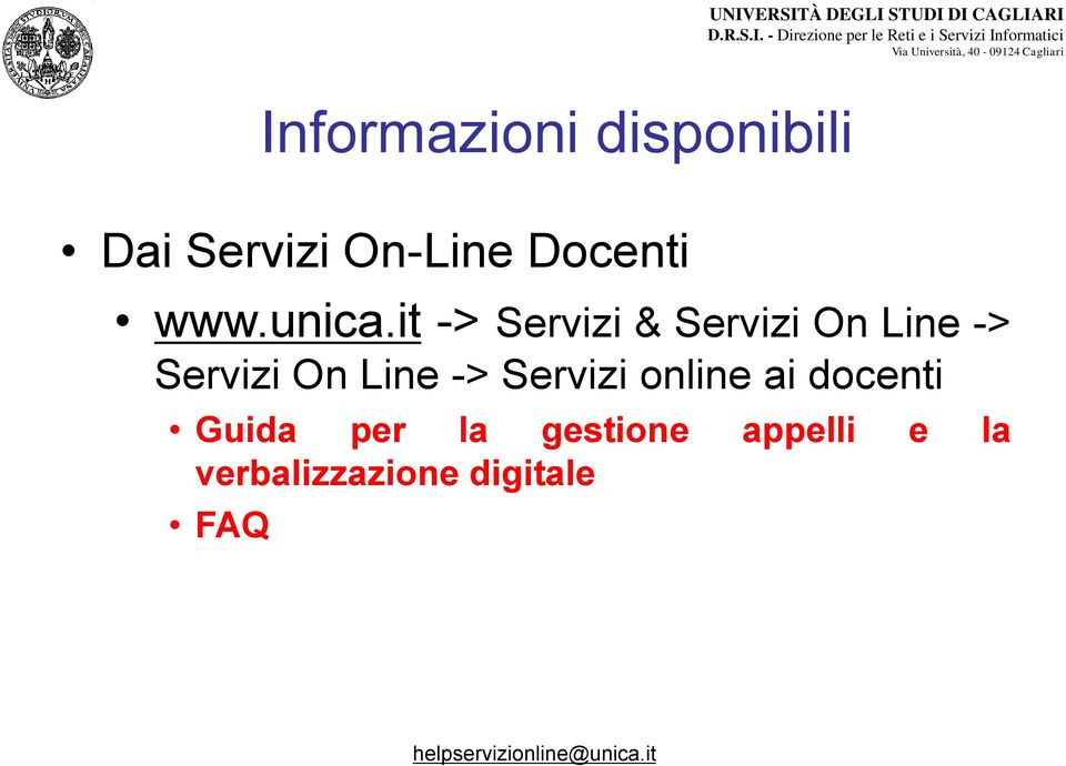 it -> Servizi & Servizi On Line -> Servizi On Line