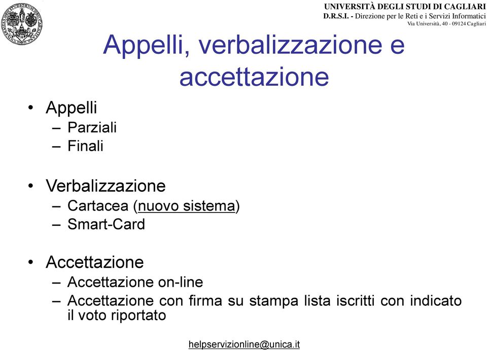 (nuovo sistema) Smart-Card Accettazione Accettazione on-line