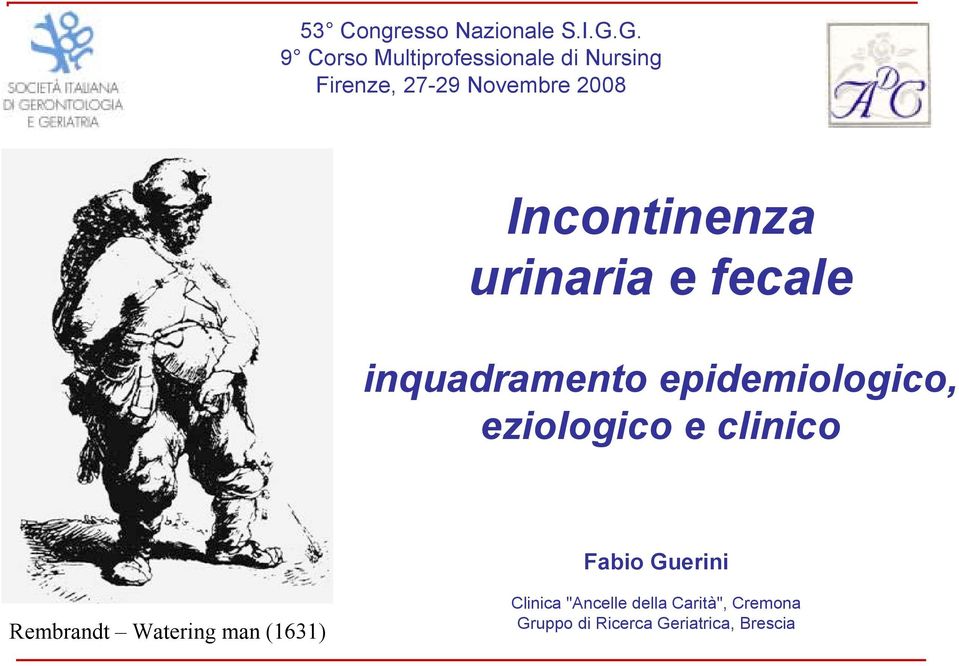 Incontinenza urinaria e fecale inquadramento epidemiologico, eziologico e