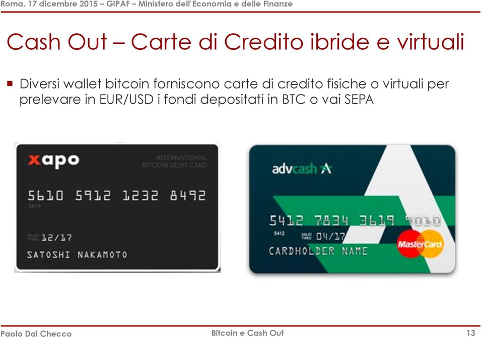 credito fisiche o virtuali per prelevare in