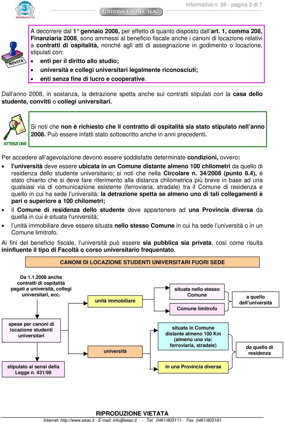 con: enti per il diritto allo studio; università e collegi universitari legalmente riconosciuti; enti senza fine di lucro e cooperative.