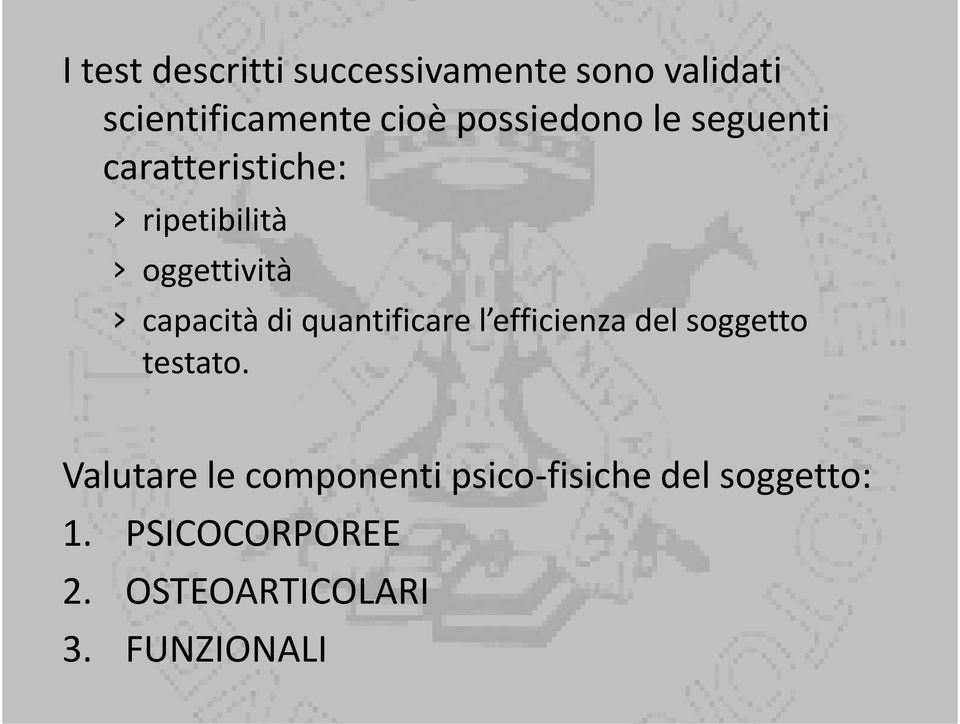 di quantificare l efficienza del soggetto testato.