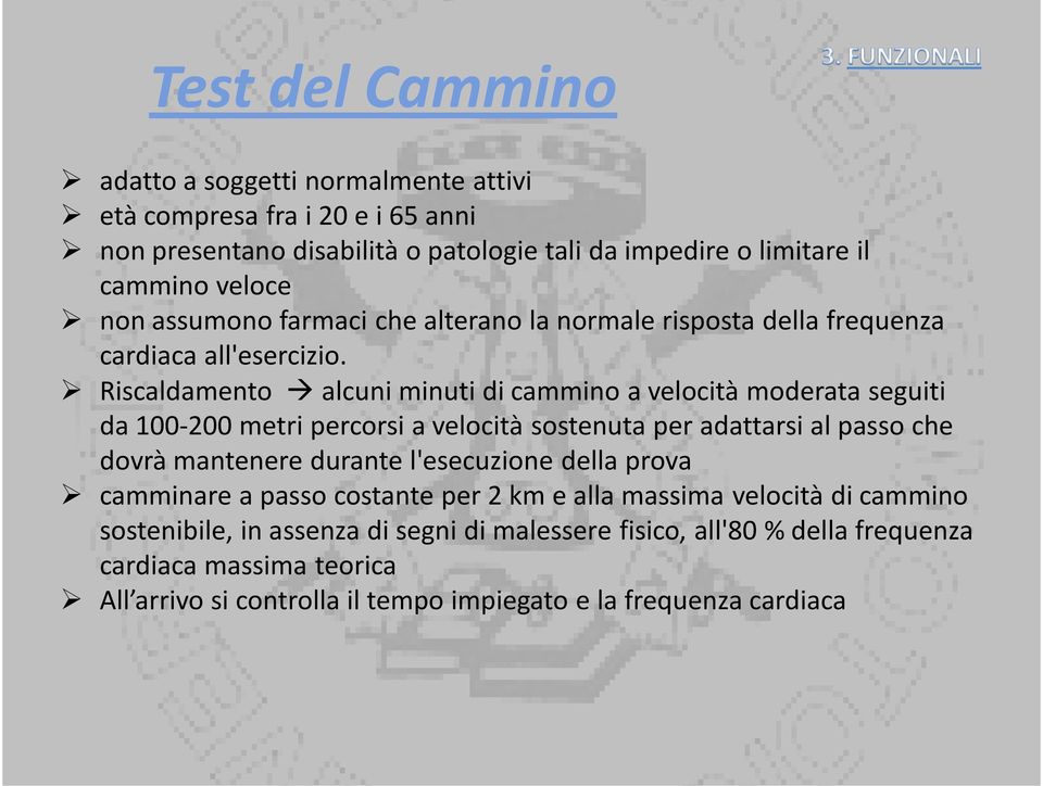 Riscaldamento alcuni minuti di cammino a velocità moderata seguiti da 100-200 metri percorsi a velocità sostenuta per adattarsi al passo che dovrà mantenere durante