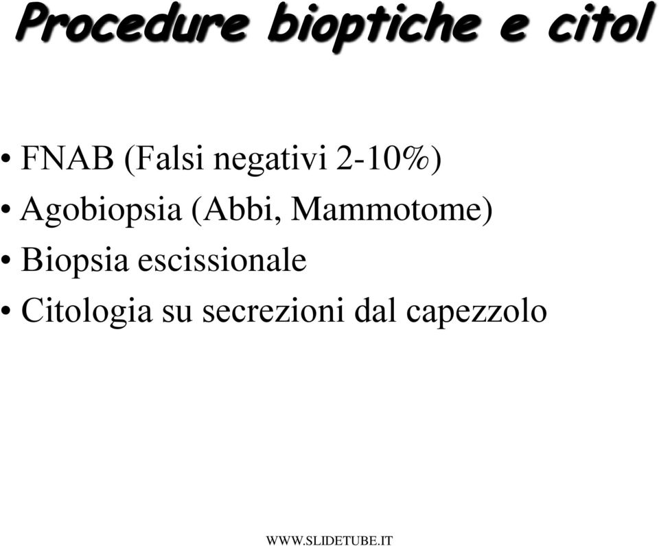 (Abbi, Mammotome) Biopsia