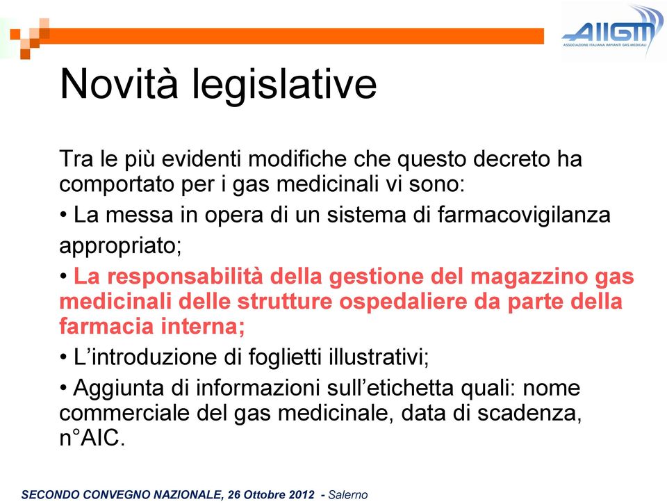 gas medicinali delle strutture ospedaliere da parte della farmacia interna; L introduzione di foglietti