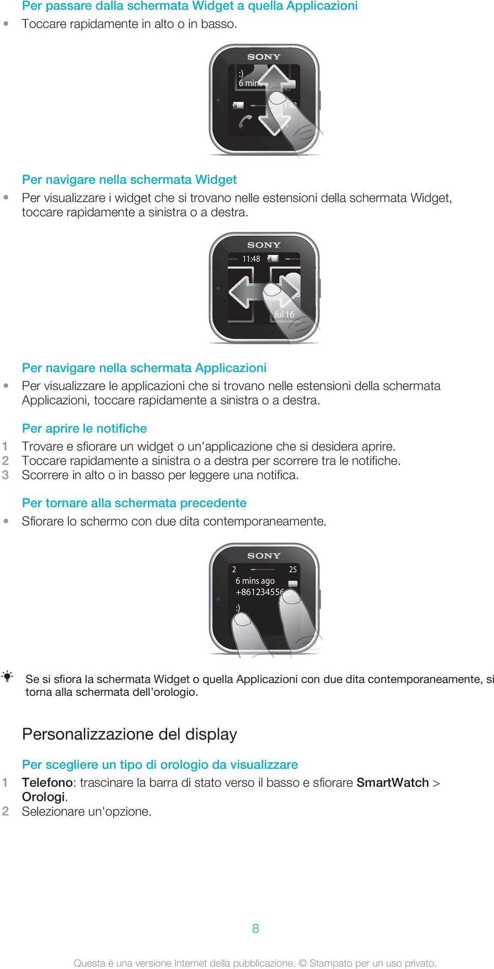 11:48 +861 61234 4556 Jul 16 Per navigare nella schermata Applicazioni Per visualizzare le applicazioni che si trovano nelle estensioni della schermata Applicazioni, toccare rapidamente a sinistra o