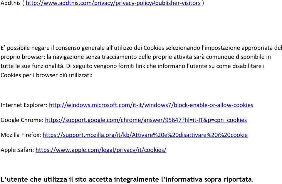 tracciamento delle proprie attività sarà comunque disponibile in tutte le sue funzionalità.