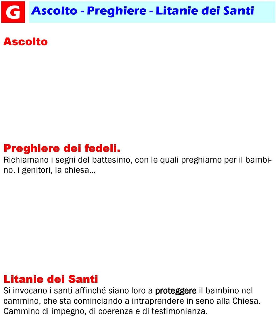 chiesa Litanie dei Santi Si invocano i santi affinché siano loro a proteggere il bambino nel