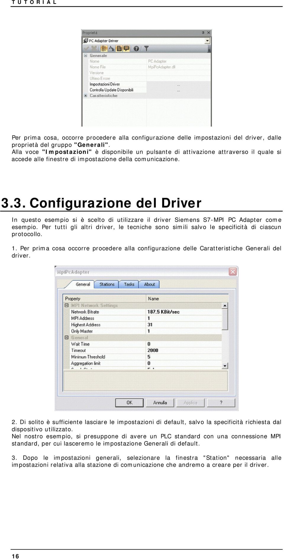 3. Configurazione del Driver In questo esempio si è scelto di utilizzare il driver Siemens S7-MPI PC Adapter come esempio.