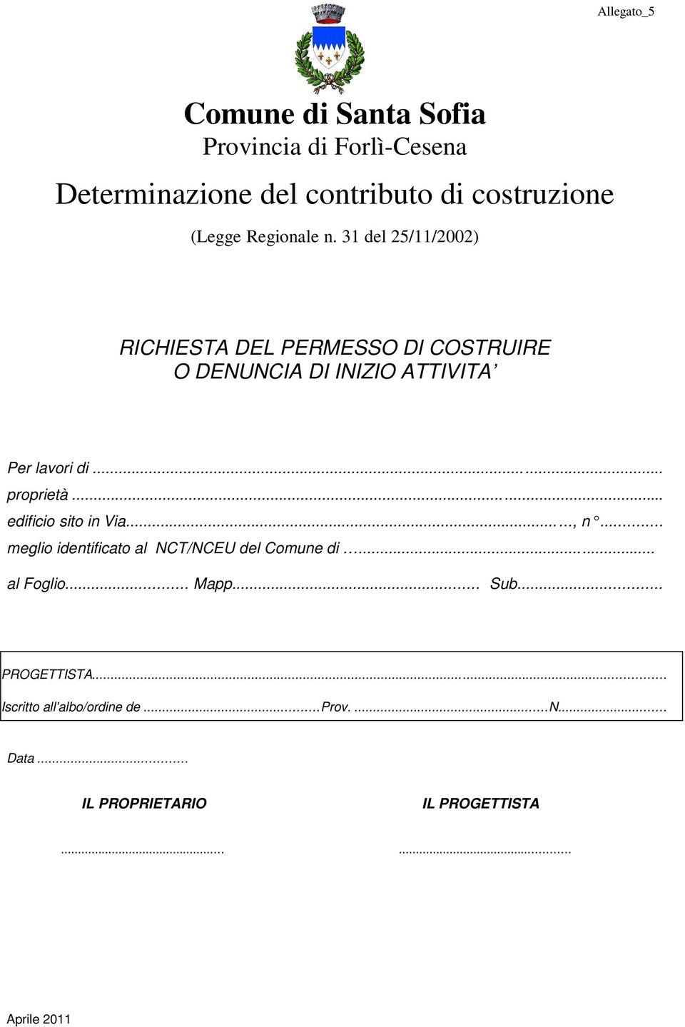 .. proprietà... edificio sito in Via..., n... meglio identificato al NCT/NCEU del Comune di... al Foglio... Mapp.