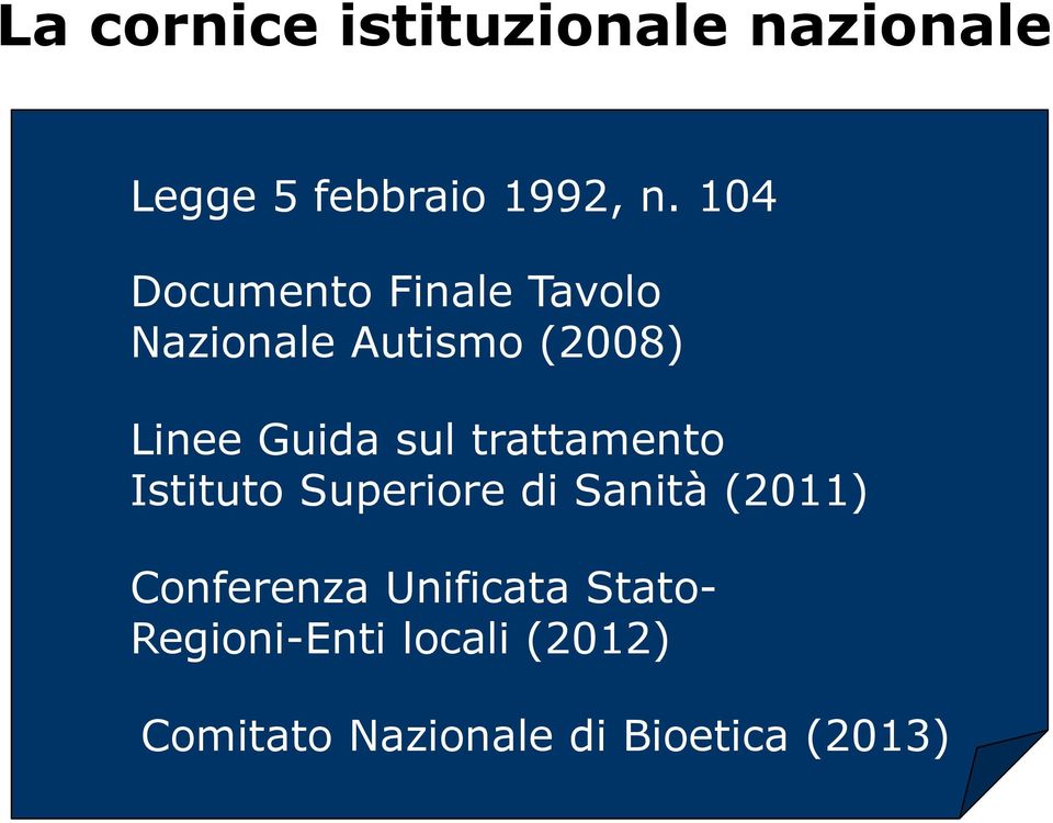 sul trattamento Istituto Superiore di Sanità (2011) Conferenza