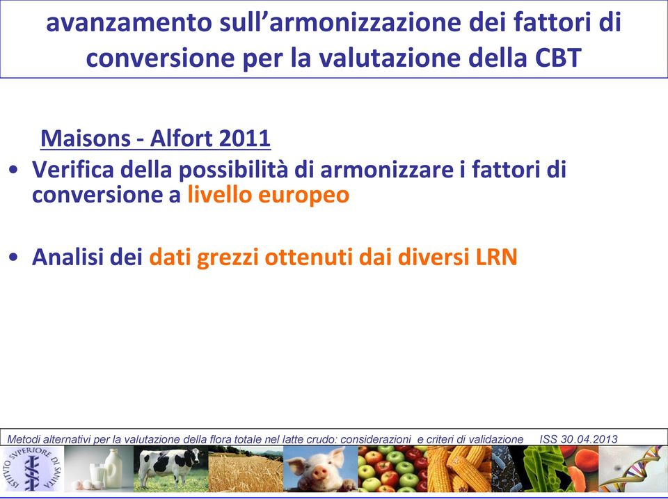 della possibilità di armonizzare i fattori di conversione a