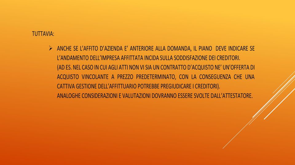 NEL CASO IN CUI AGLI ATTI NON VI SIA UN CONTRATTO D ACQUISTO NE UN OFFERTA DI ACQUISTO VINCOLANTE A PREZZO