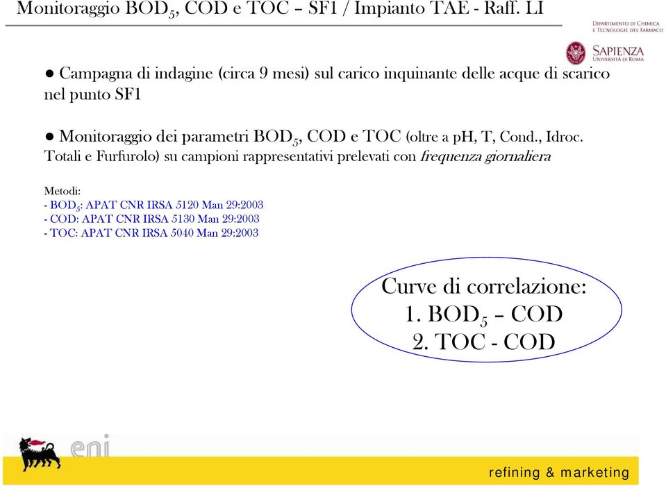 parametri BOD 5, COD e TOC (oltre a ph, T, Cond., Idroc.