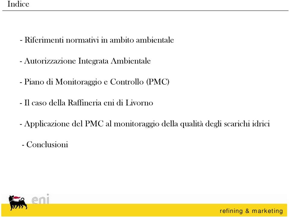 Controllo (PMC) - Il caso della Raffineria eni di Livorno -
