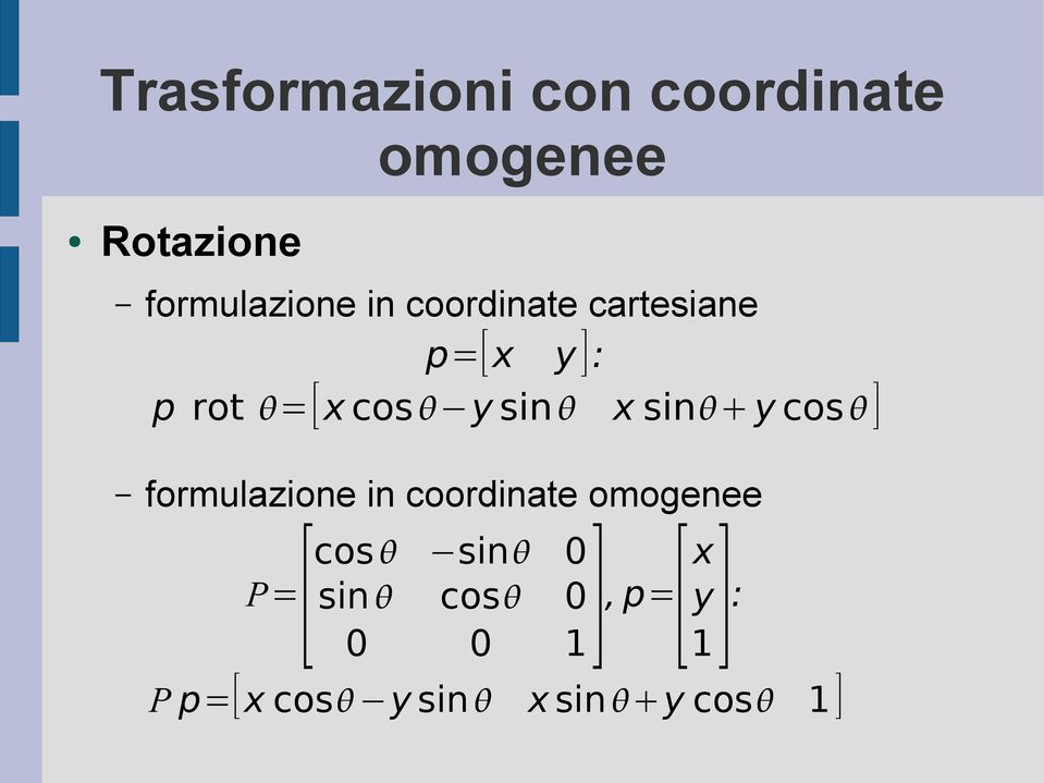 cos y sin x sin y cos ] formulazione in coordinate omogenee